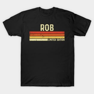Rob Name Vintage Retro Limited Edition Gift T-Shirt
